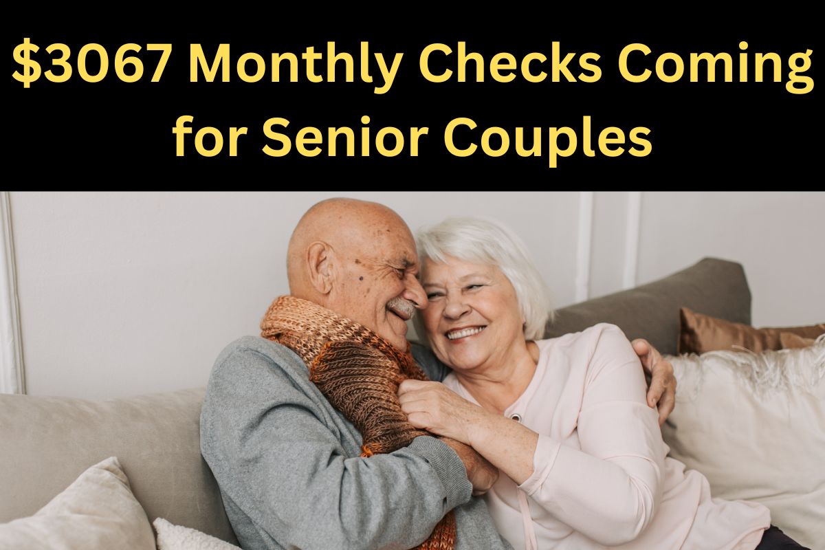 $3067 Monthly Checks Coming for Senior Couples - Know Eligibility, Payment Dates & How Apply For It ?