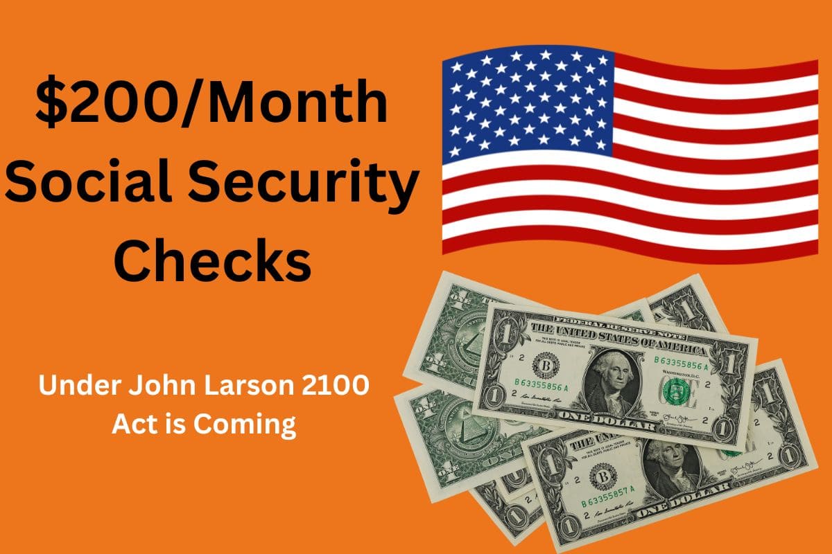 $200/Month Social Security Checks Under John Larson 2100 Act is Coming ? Know Latest Update Here