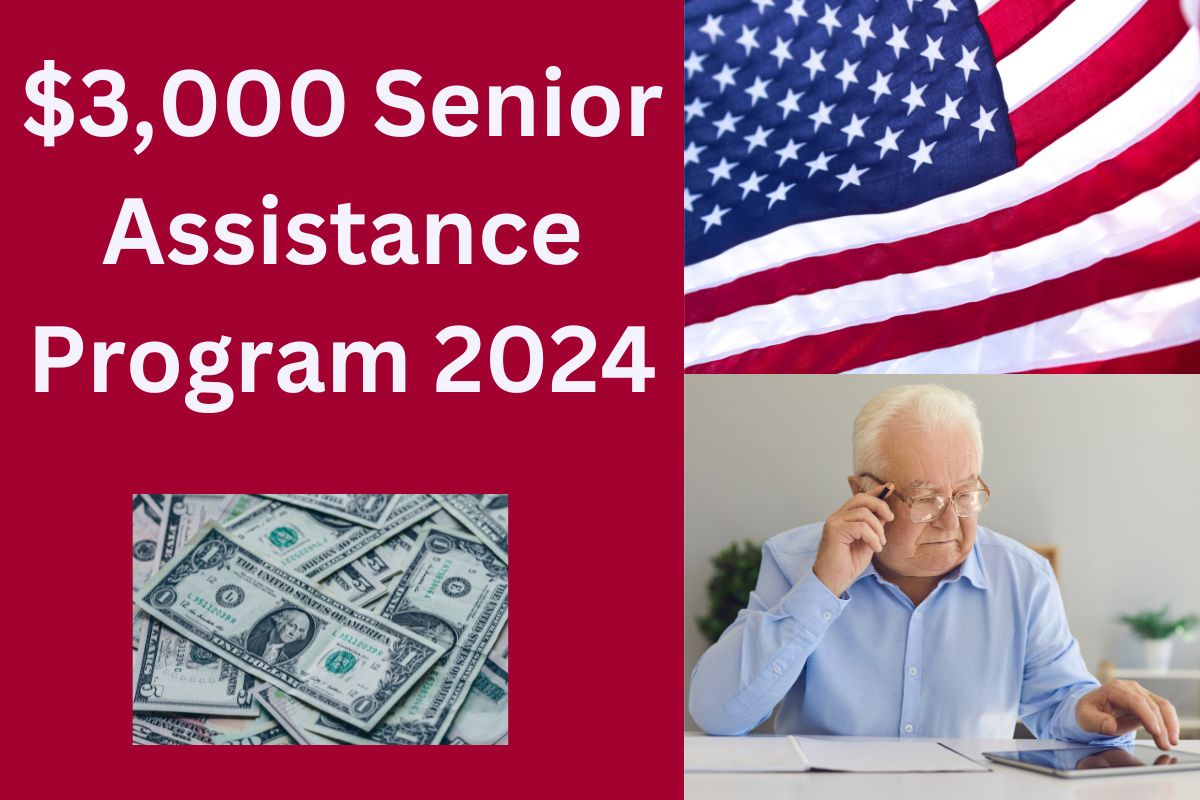 $3,000 Senior Assistance Program 2024 : Who Can Claim it ? Know Eligibility, Payout Dates 