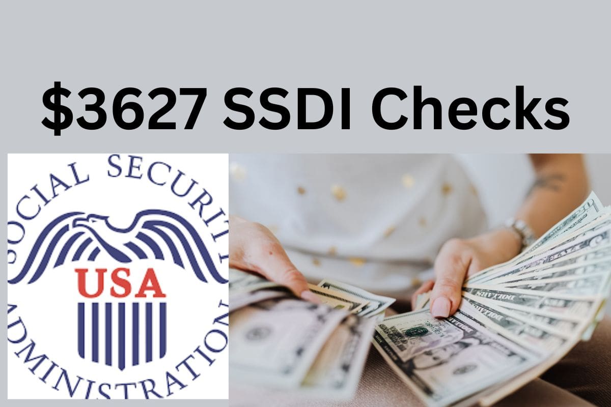 $3627 SSDI Checks 2024 Under Disability Benefits: Know Eligibility, Payment Dates & Latest News