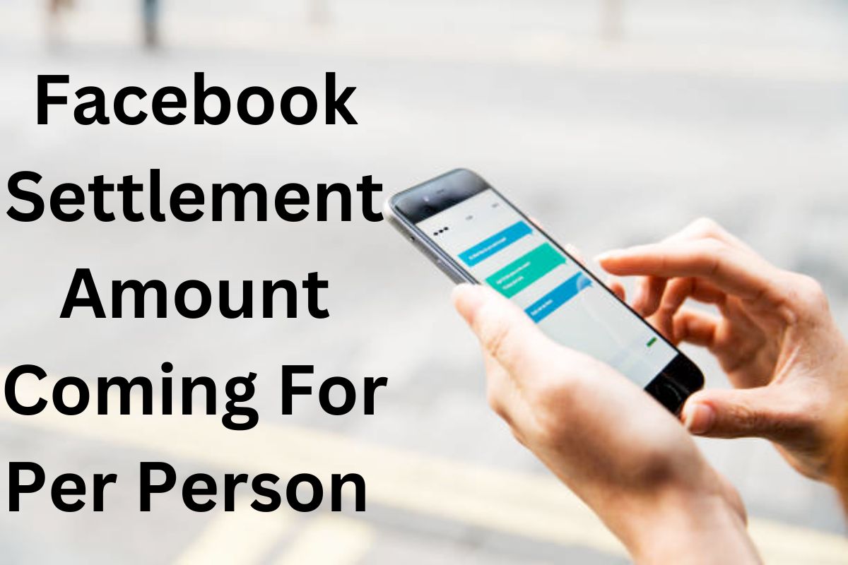 Facebook Settlement Amount Coming For Per Person in March 2024 ? Know  Payment Date, Claim Status - EJSR Magazine