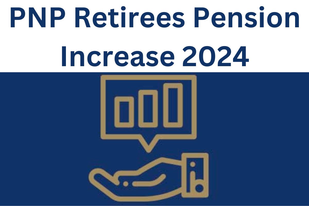 PNP Retirees Pension Increase 2024 : What are Chances of Increase ? Know Eligibility, Payment Dates