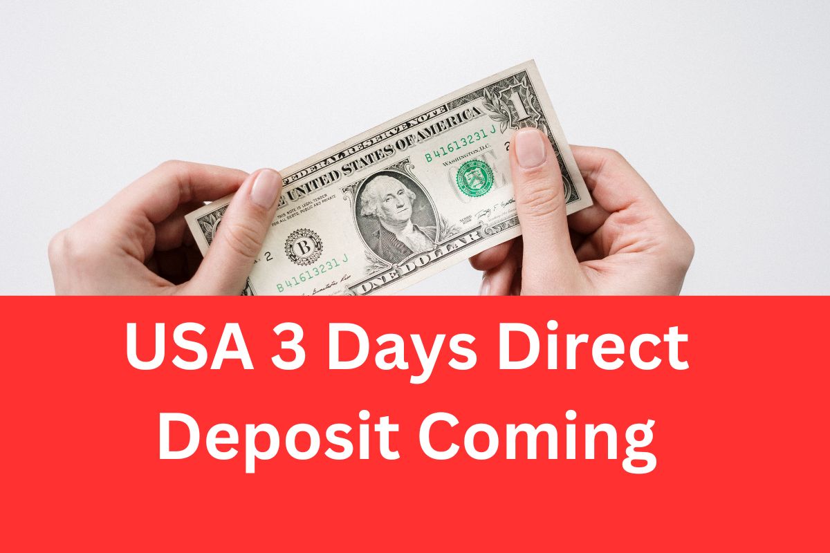 USA 3 Days Direct Deposit Coming : What are Multiple Stimulus Checks Coming in 2024 ? 