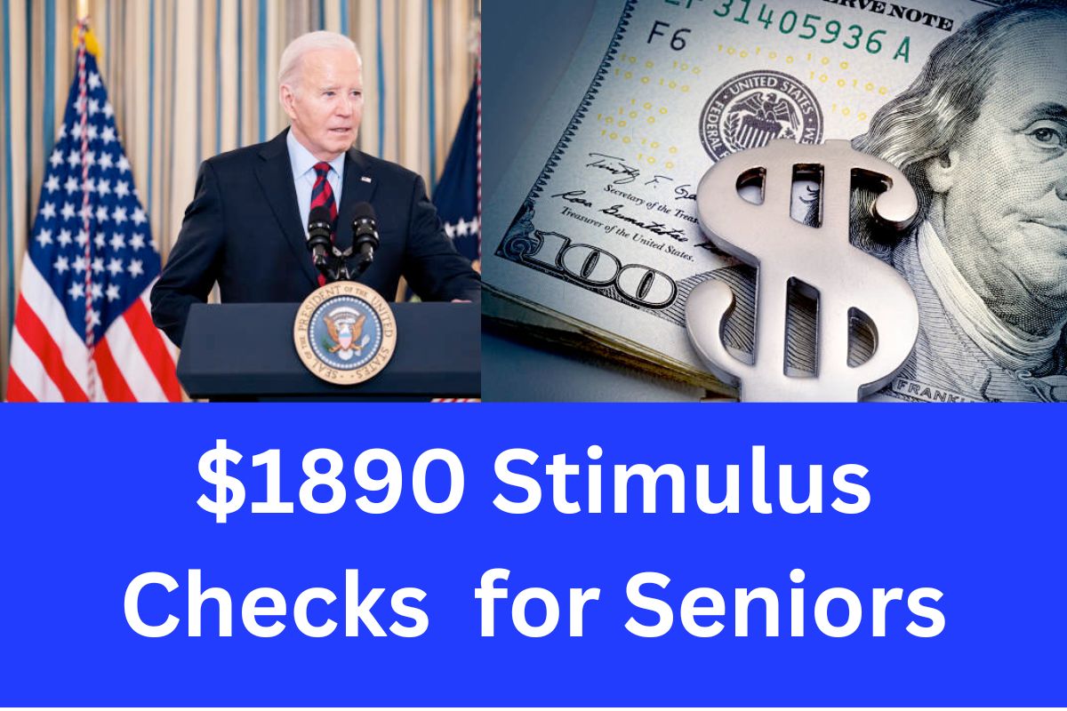 $1890 Stimulus Checks Coming for Seniors - Who is Eligible For $1890 Stimulus Checks ? Know Reality Check & Payment Date 