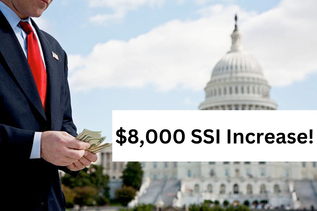$8,000 SSI Increase ! is Congress Moving for Higher Push ? Know SSI SSDI VA Payments Latest News