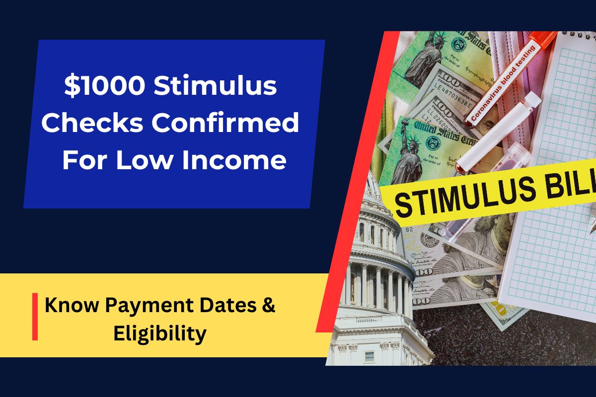 $1000 Stimulus Checks Confirmed For Low Income in May 2024: Know Payment Dates & Eligibility