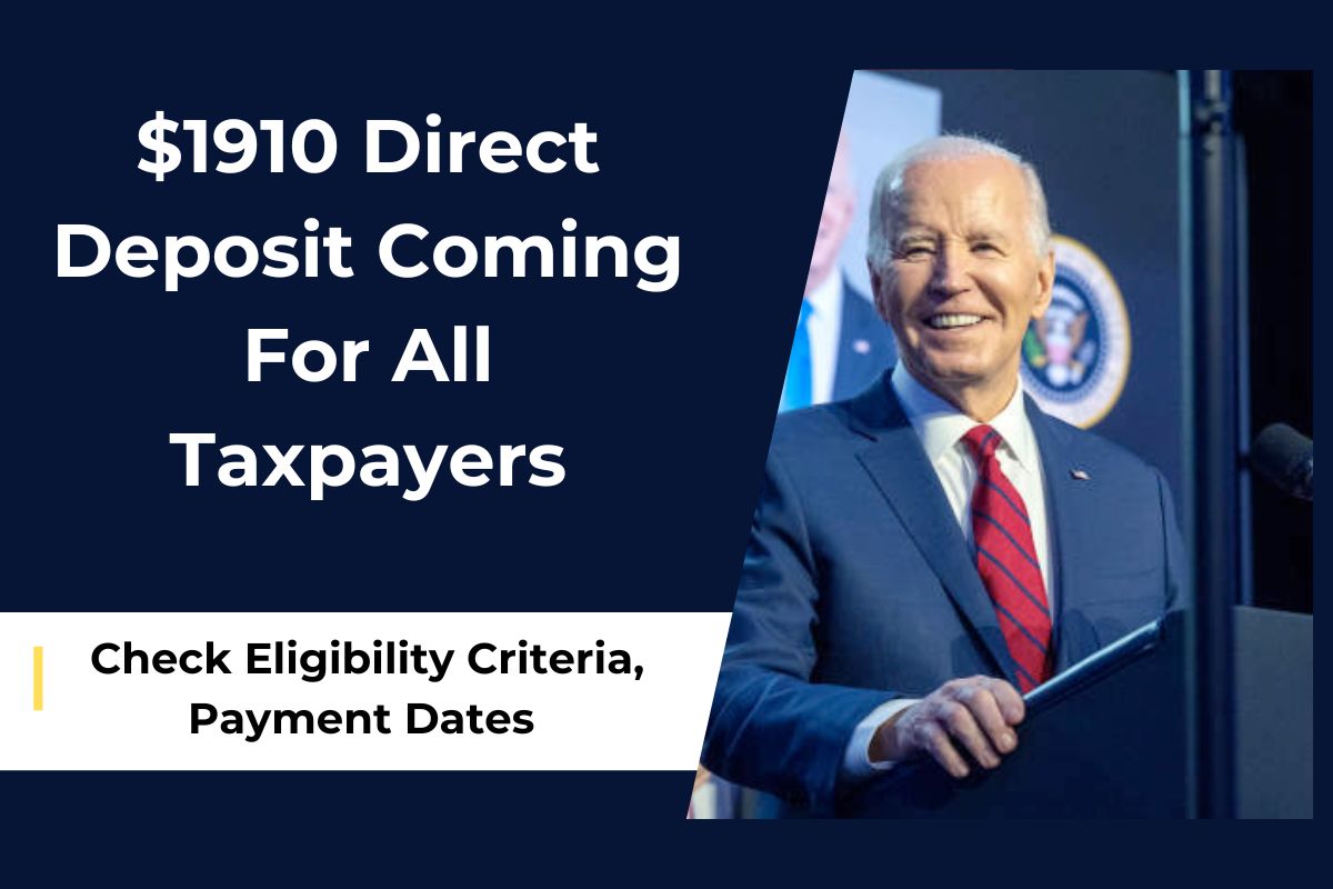 $1910 Direct Deposit Coming For All Taxpayers in April 2024- Check Eligibility & Payment Dates