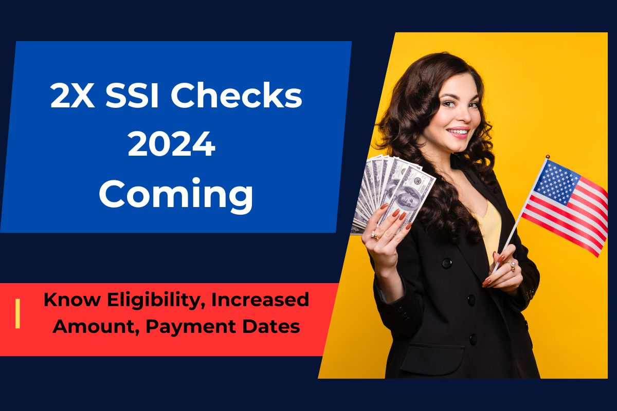 2X SSI Checks May 2024 Coming : Know Eligibility, Increased Amount, Payment Dates & Fact Check 