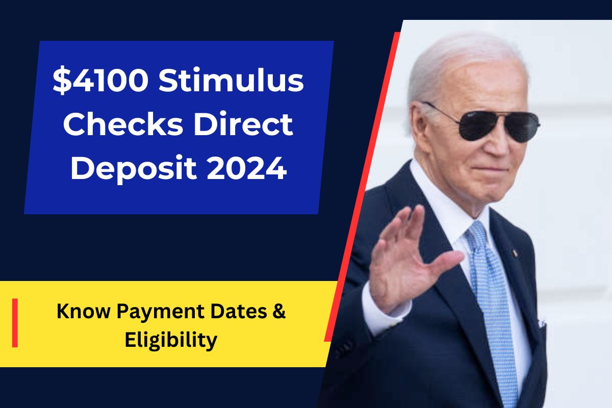 $4100 Stimulus Checks Direct Deposit 2024- Coming For Low Income, Know Payment Dates & Eligibility