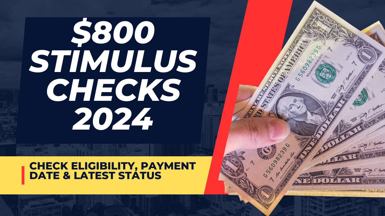 $800 Stimulus Checks April 2024 for SSDI & Medicare- Who is Eligible? Know Payment Dates & Amount