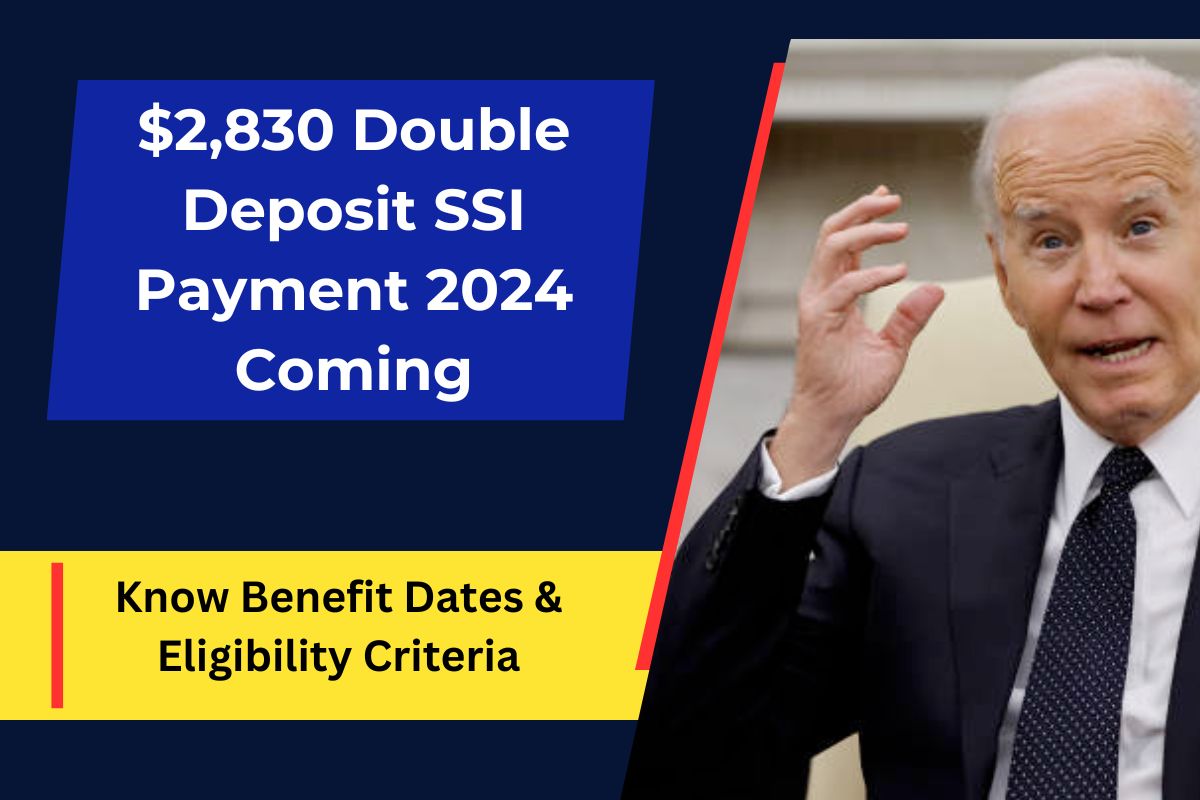 $2,830 Double Deposit SSI Payment May 2024 Coming- Know Benefit Dates & Eligibility Criteria